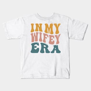 In My Wifey Era Kids T-Shirt